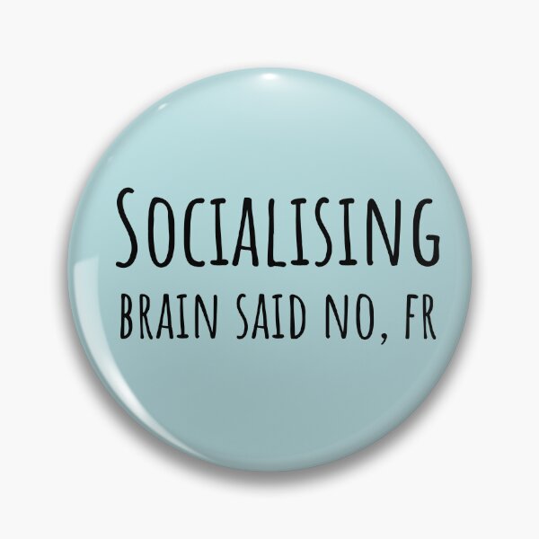 Item preview, Socialising Brain Said No Fr Neurodivergent Gift designed and sold by Notty DOT.