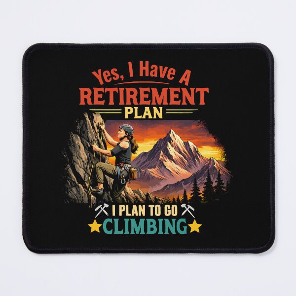 Item preview, Yes I Have A Retirement Plan I Plan To Go Climbing - Rock Climber Retro Art designed and sold by BendyBeasts.