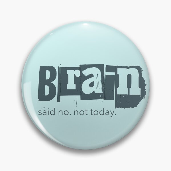 Item preview, Brain Said No Not Today Neurodivergent ADHD Gift designed and sold by Notty DOT.