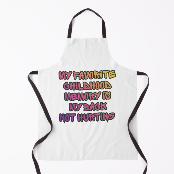 Item preview, My Favorite Childhood Memory Is My Back Not Hurting. designed and sold by Dinasshop.