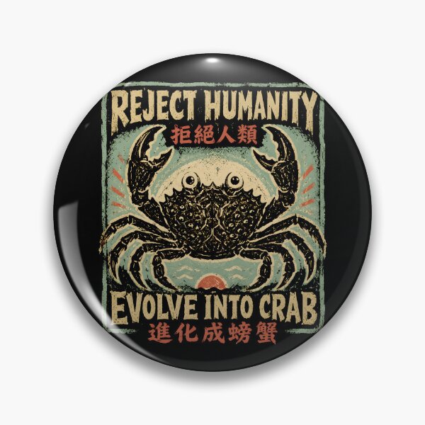 Item preview, Reject Humanity Evolve Into Crab designed and sold by Victor Shadehorn.