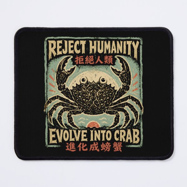 Item preview, Reject Humanity Evolve Into Crab designed and sold by Victor Shadehorn.
