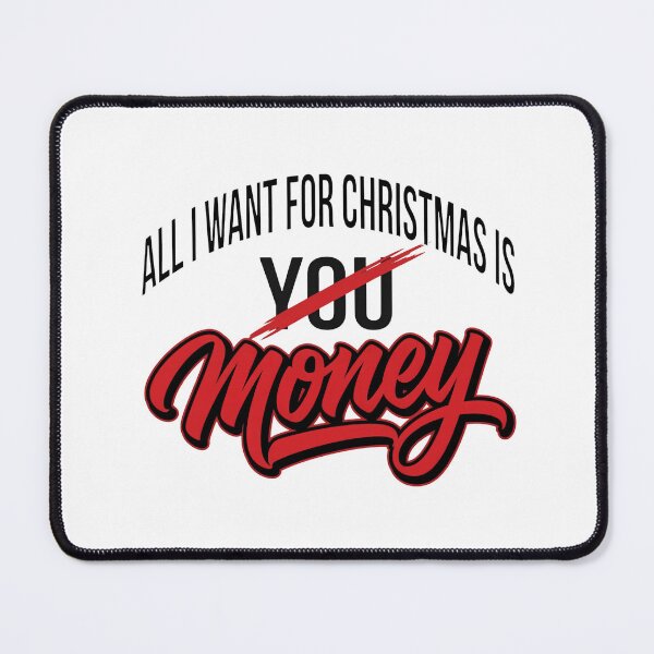 Item preview, All I Want For Christmas Is Money designed and sold by TshirtsOnline-.