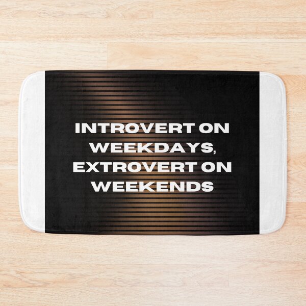 Item preview, Introvert on Weekdays, Extrovert on Weekends designed and sold by jpubdesigns.