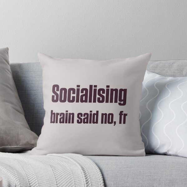 Item preview, Socialising Brain Said No Fr Neurodivergent Gift designed and sold by Notty DOT.
