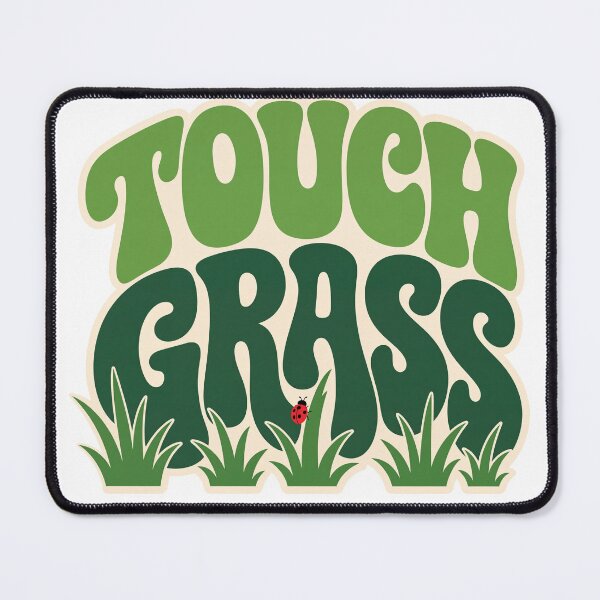 Item preview, Touch Grass Funny Meme Typography designed and sold by Fakhim95.