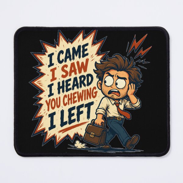 Item preview, I Came I Saw I Heard You Chewing I Left Cartoon Office Escape Art Sarcastic Office Humor Gift for Coworkers designed and sold by Nightarel.