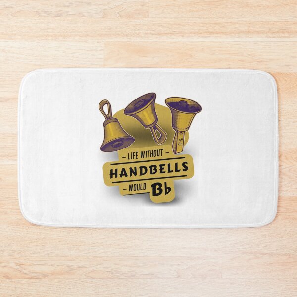 Item preview, Life without handbells would B♭ designed and sold by CelticClapper.