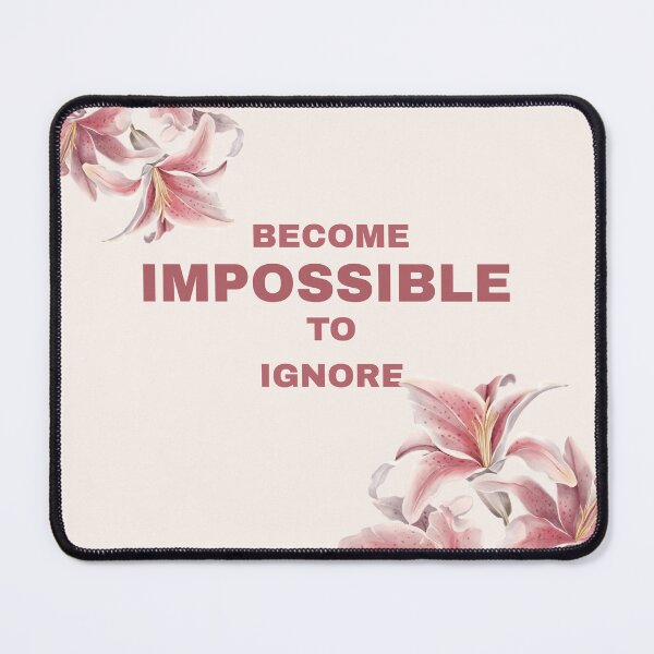 Item preview, Become Impossible to Ignore | Feminine Motivational Quote | Elegant Pink Lily Floral Typography designed and sold by NOUURRRR.