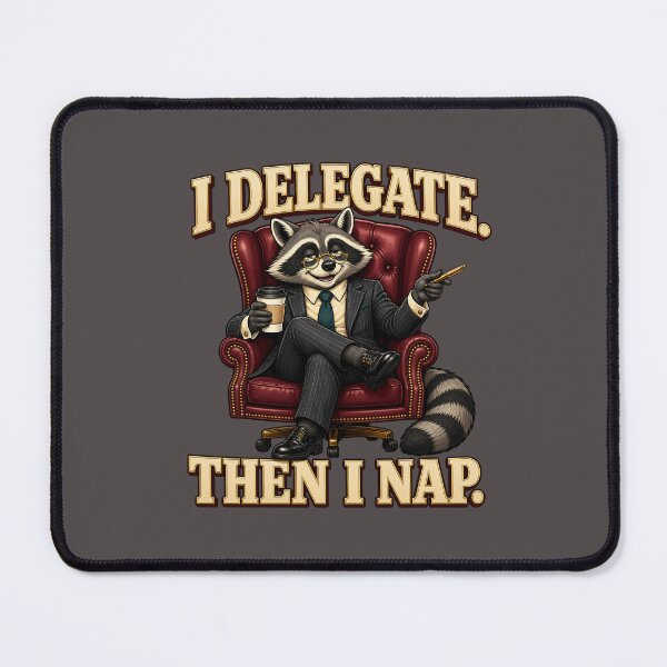 Item preview, Funny Raccoon Boss Delegates Then Takes a Nap designed and sold by Kolibra.