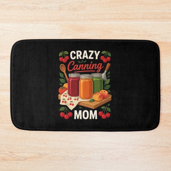 Item preview, CRAZY Canning mom designed and sold by jkrphoto.