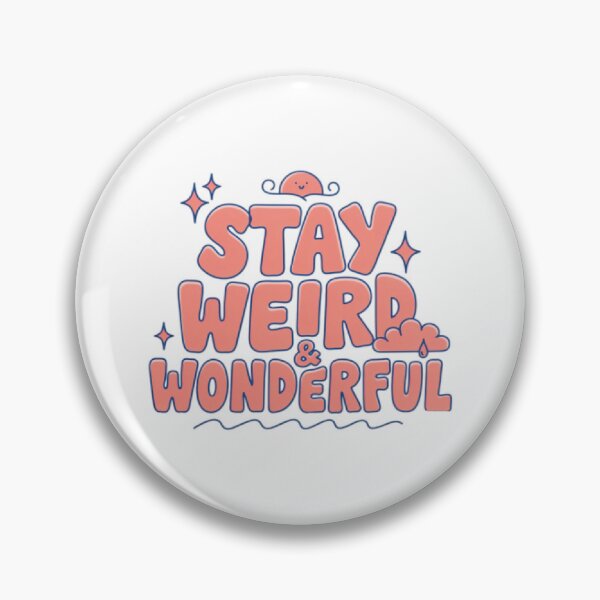 Item preview, Stay Weird & Wonderful T-Shirt | Cute Positive Quote Typography | Fun Kawaii Aesthetic designed and sold by Faisal  Shah.