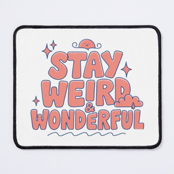 Item preview, Stay Weird & Wonderful T-Shirt | Cute Positive Quote Typography | Fun Kawaii Aesthetic designed and sold by Faisal Shah.