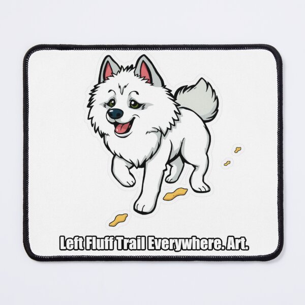 Item preview, Samoyed - Left Fluff Trail Everywhere Art - Funny Samoyed Gift designed and sold by pawdrops.