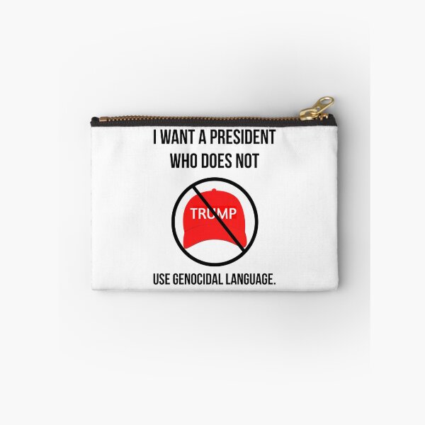 Item preview, I want a president who does not use genocidal language. designed and sold by Rachel the Artist .