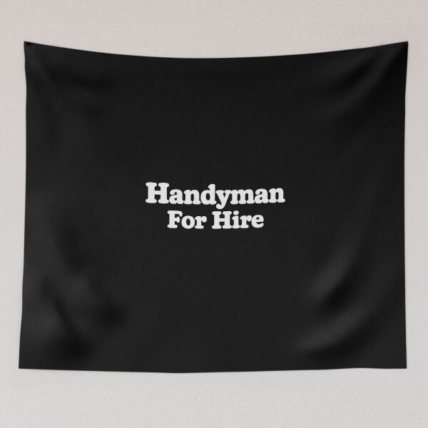 Item preview, Handyman For Hire designed and sold by DIRTYDUNNZ.