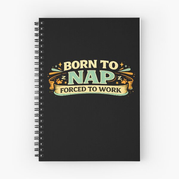 Item preview, Born To Nap Forced To Work Funny Quote designed and sold by CreativeMindsetLab.