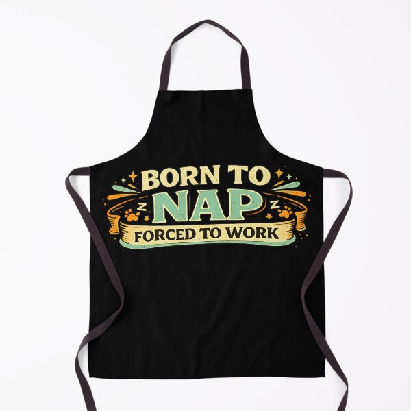 Item preview, Born To Nap Forced To Work Funny Quote designed and sold by CreativeMindsetLab.