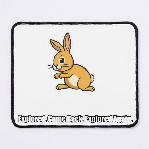 Item preview, Rabbit - Explored Came Back Explored Again - Funny Rabbit Gift designed and sold by pawdrops.