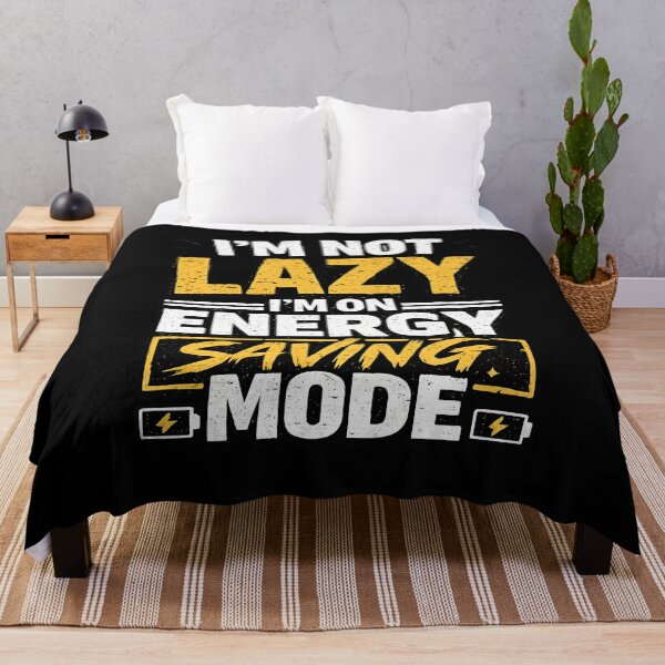 Item preview, I'm Not Lazy I'm On Energy Saving Mode designed and sold by CreativeMindsetLab.