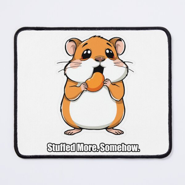 Item preview, Hamster - Stuffed More Somehow - Funny Hamster Gift designed and sold by pawdrops.
