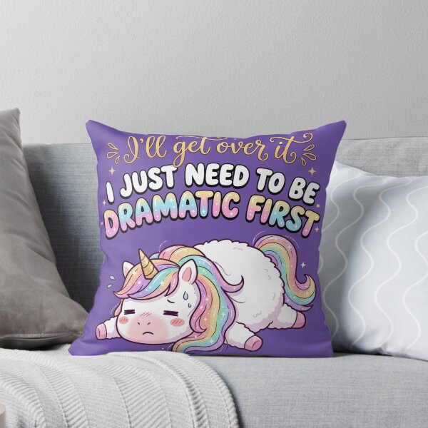 Item preview, Funny Dramatic Unicorn - I'll Get Over It, I Just Need To Be Dramatic First designed and sold by legendaryskins.