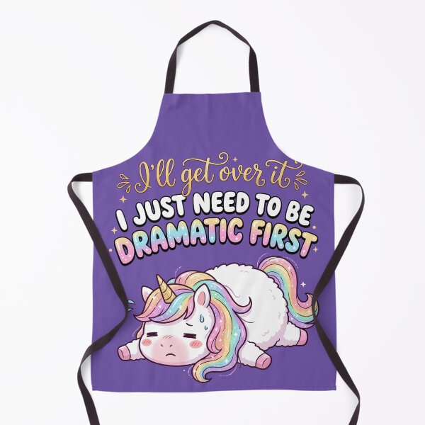 Item preview, Funny Dramatic Unicorn - I'll Get Over It, I Just Need To Be Dramatic First designed and sold by legendaryskins.
