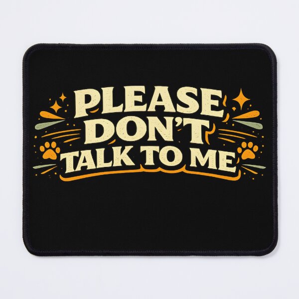 Item preview, Please Don't Talk To Me Funny Introvert Quote designed and sold by CreativeMindsetLab.