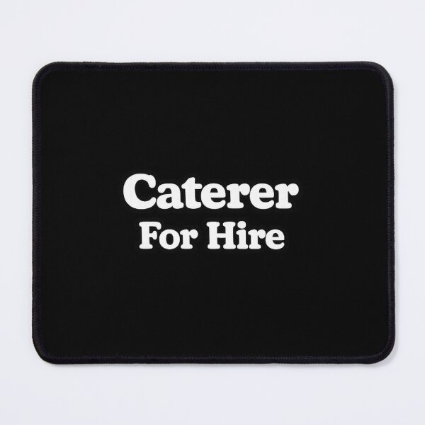 Item preview, Caterer For Hire designed and sold by DIRTYDUNNZ.