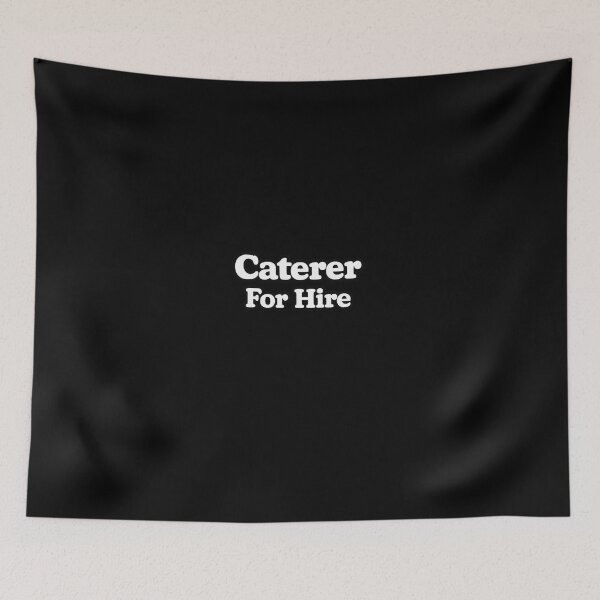 Item preview, Caterer For Hire designed and sold by DIRTYDUNNZ.