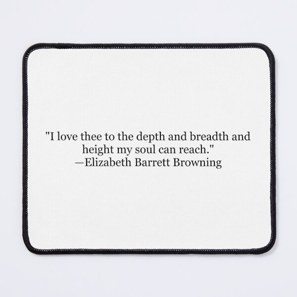 Item preview, Elizabeth Barrett Browning "I Love Thee to the Depth and Breadth and Height My Soul Can Reach" Quote | Sonnet 43 Literary Typography designed and sold by The Prose Atelier.