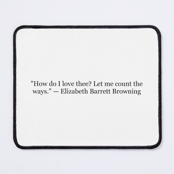 Item preview, Elizabeth Barrett Browning "How Do I Love Thee? Let Me Count the Ways" Quote | Sonnet 43 Literary Typography designed and sold by The Prose Atelier.
