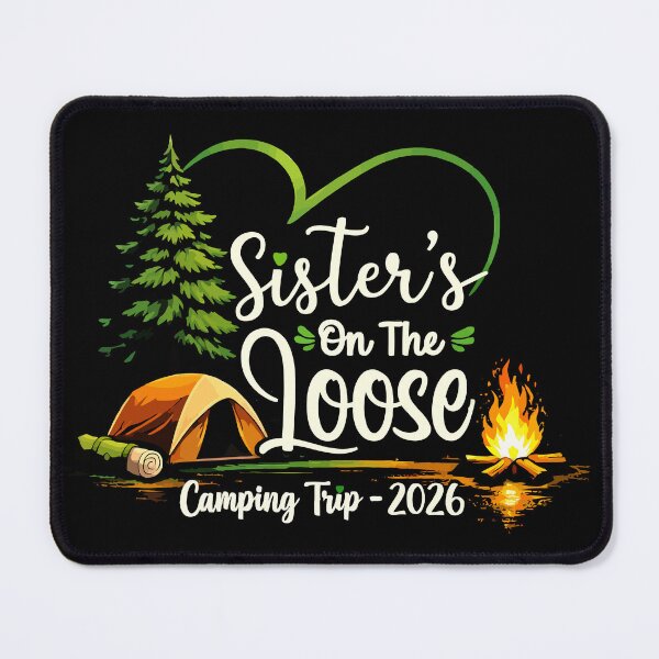 Item preview, Sisters On The Loose Camping Trip 2026 - Girls Weekend Art designed and sold by BendyBeasts.