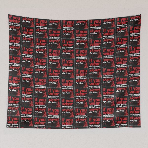 Item preview, If you wear meta glasses, youre working for skynet for free designed and sold by INEEDBABYPOWDER.