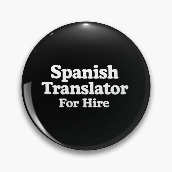 Item preview, Spanish Translator For Hire designed and sold by DIRTYDUNNZ.