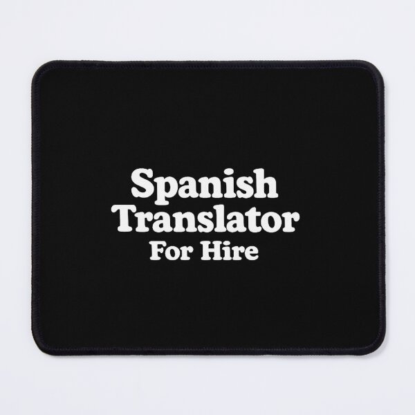 Item preview, Spanish Translator For Hire designed and sold by DIRTYDUNNZ.