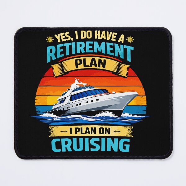Item preview, Yes I Do Have A Retirement Plan I Plan On Cruising - Funny Cruise Ship Art designed and sold by BendyBeasts.