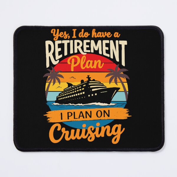Item preview, Yes I Do Have A Retirement Plan I Plan On Cruising - Funny Cruise Ship Art designed and sold by BendyBeasts.