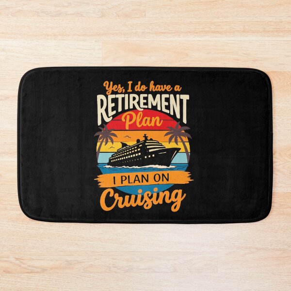 Item preview, Yes I Do Have A Retirement Plan I Plan On Cruising - Funny Cruise Ship Art designed and sold by BendyBeasts.