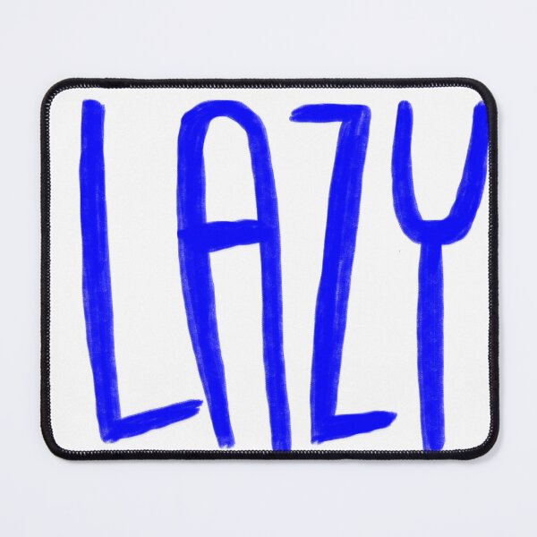 Item preview, Lazy designed and sold by badlydrawnbabe.