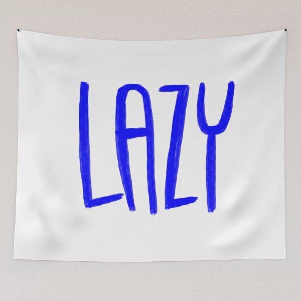 Item preview, Lazy designed and sold by badlydrawnbabe.