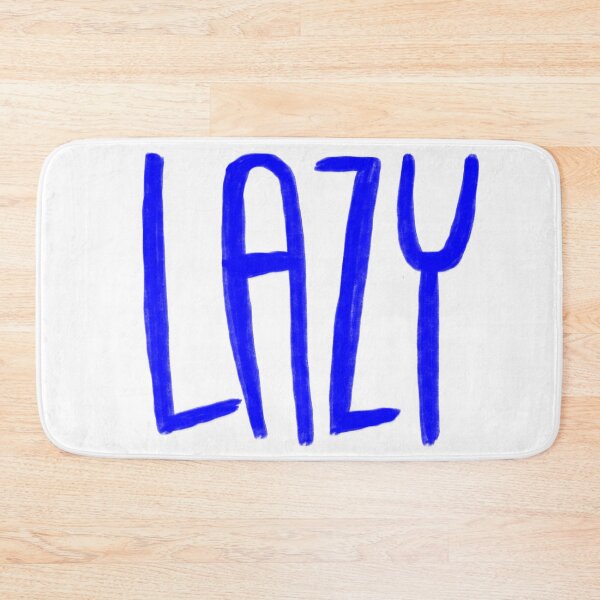 Item preview, Lazy designed and sold by badlydrawnbabe.
