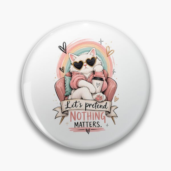 Item preview, Cute Cat Aesthetic Quote - Let's Pretend Nothing Matters Feline & Coffee Art designed and sold by Velouria Universe.