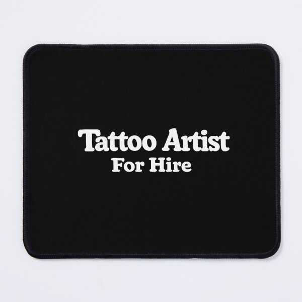 Item preview, Tattoo Artist For Hire designed and sold by DIRTYDUNNZ.