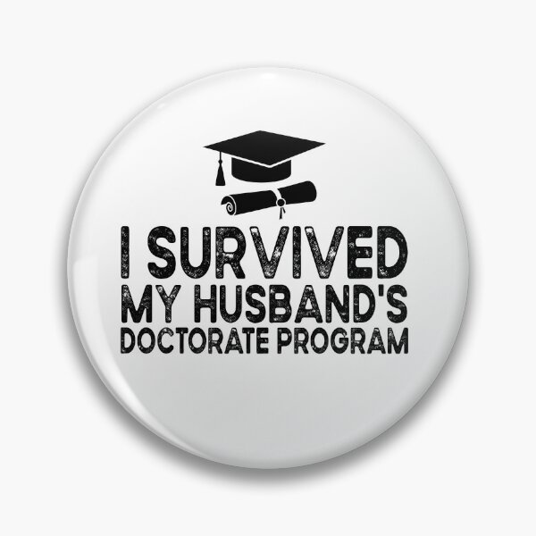 Item preview, I Survived My Husband's Doctorate Program Funny Wife  | PhD Graduation Gift | Proud Doctoral Spouse designed and sold by 76Valeria.