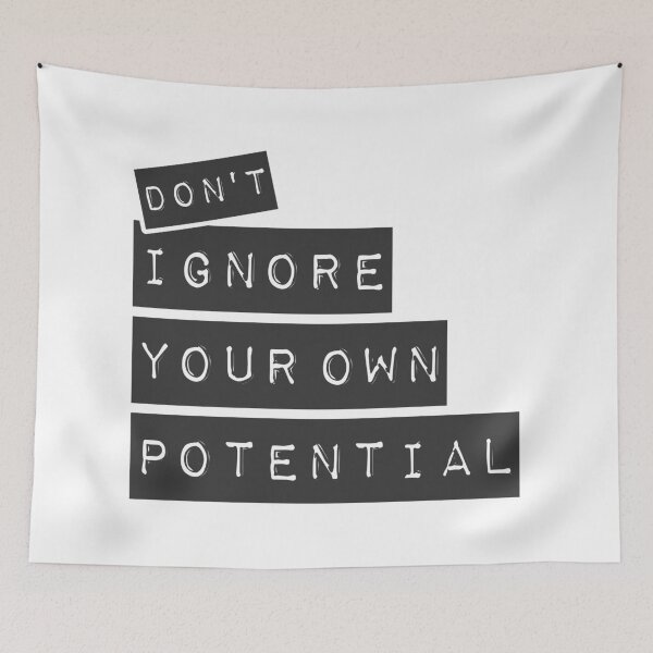 Aperçu de l'œuvre Don't Ignore Your Own Potential créée et vendue par T-shirts for hot people .