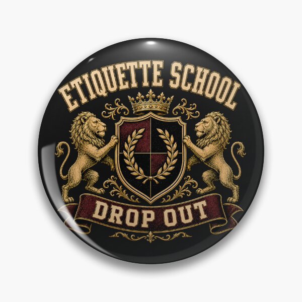 Item preview, Etiquette School — Proud Drop Out designed and sold by Sanctum Icons.