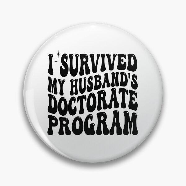 Item preview, I Survived My Husband's Doctorate Program Funny Wife  | PhD Graduation Gift | Proud Doctoral Spouse designed and sold by 76Valeria.