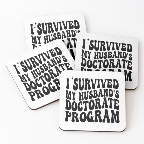 Item preview, I Survived My Husband's Doctorate Program Funny Wife  | PhD Graduation Gift | Proud Doctoral Spouse designed and sold by 76Valeria.