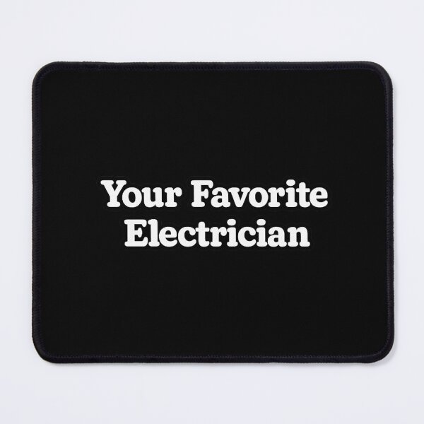 Item preview, Your Favorite Electrician designed and sold by DIRTYDUNNZ.